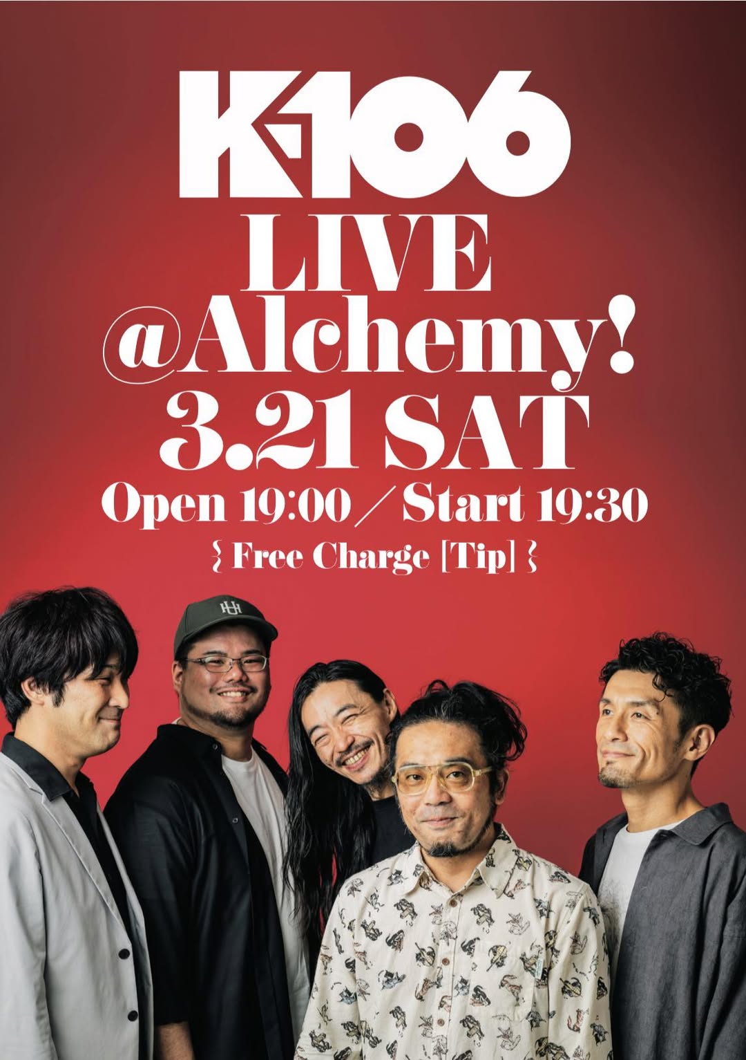 、「Kι06 LIVE @Alchemy! 3.21 SAT Open 19:00 Start 19:30 >FreeChargeTipl& ১ Free Charge [Tipl} 活」というテキストの画像のようです